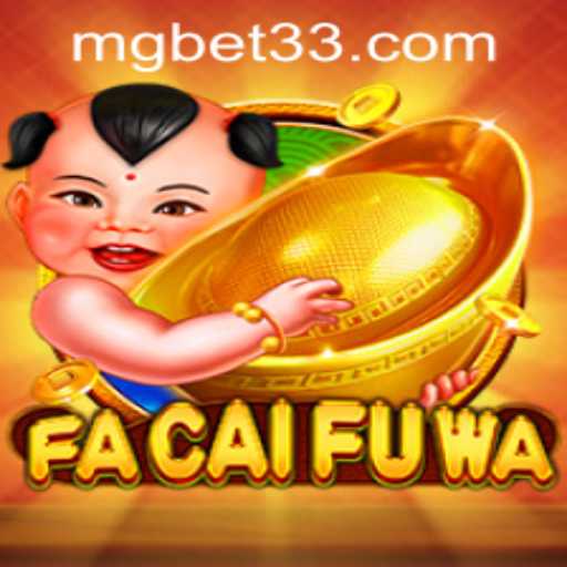 Exploring FaCaiFuWa: Rules and Introduction with a Glance at Mgbet PH Login